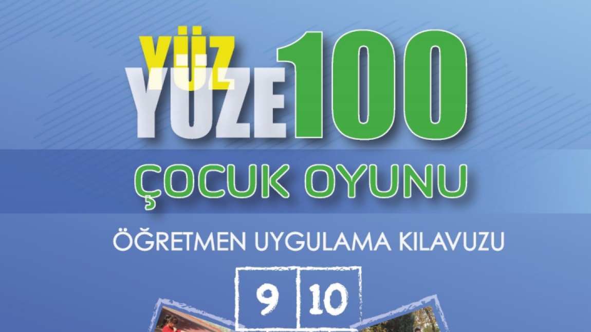 OKULUMUZDA YÜZ YÜZE 100 ÇOCUK OYUNU  ETKİNLİKLERİ